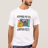 Je laat me wazig voelen en Fuzzy Funny Oven Pun T-shirt (Voorkant)