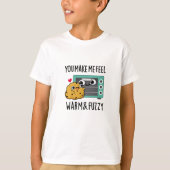 Je laat me wazig voelen en Fuzzy Funny Oven Pun T-shirt (Voorkant)