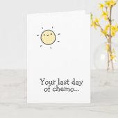 Je laatste dag chemotherapie... Hou vol! Kaart (Gele Bloem)