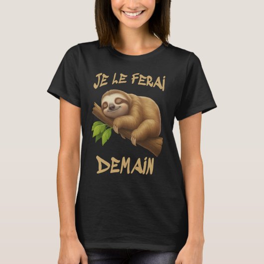 Je Le Ferai Demain T-shirt (Voorkant)
