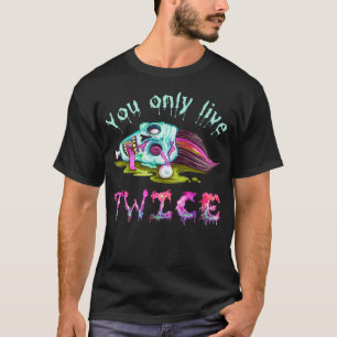 Je leef maar twee keer Hilarisch Zombie-T-shirt vo T-shirt