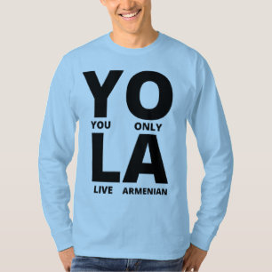 Je leeft alleen in armeniës t-shirt