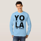 Je leeft alleen in armeniës t-shirt (Voorkant volledig)