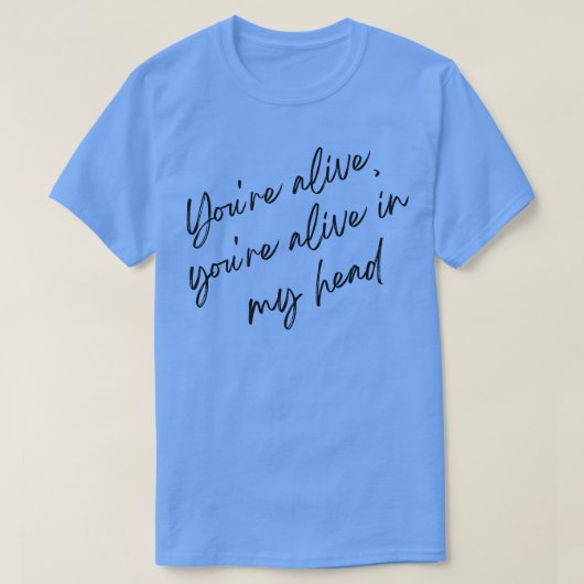 Je leeft in mijn hoofd, T-shirt (Design voorkant)
