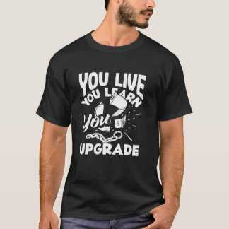 Je Leeft Je Leert Je Upgrade Scheidt T-shirt