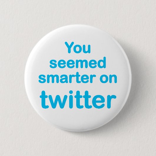 Je leek slimmer op Twitter Ronde Button 5,7 Cm (Voorkant)