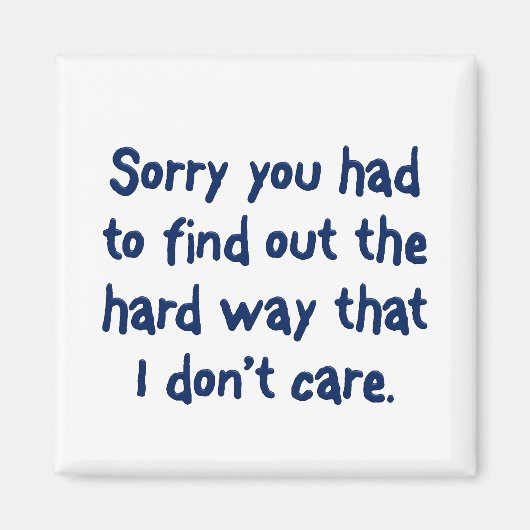 Je leert graag de moeilijke weg. magneet (Voorkant)