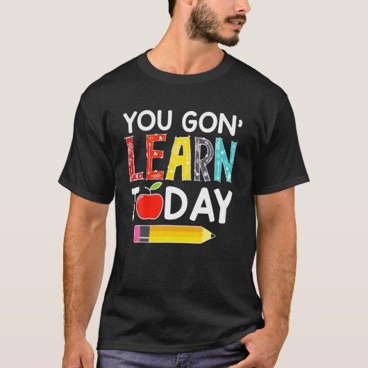 Je leert vandaag dat leraar schoolgeld teruggeeft  t-shirt (Voorkant)