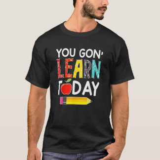 Je leert vandaag leraar terug naar school t-shirt