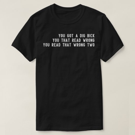Je leest dat verkeerd t-shirt (Design voorkant)