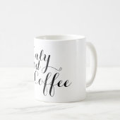 Je leuke gezegde: alleen goede koffie koffiemok (Voorkant rechts)