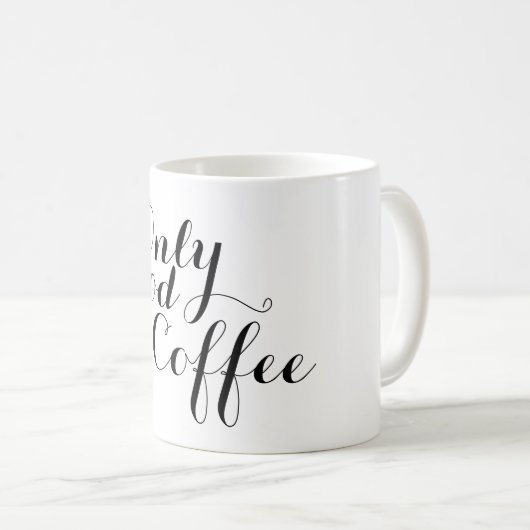 Je leuke gezegde: alleen goede koffie koffiemok (Voorkant rechts)