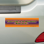 Je leven is een gelegenheid bumpersticker (Op auto)