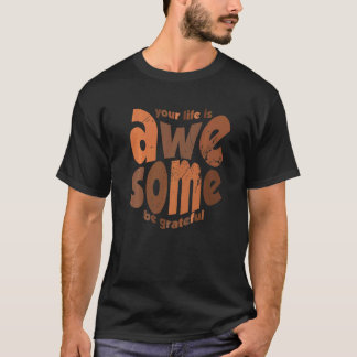 Je leven is geweldig wees dankbaar vintage motivat t-shirt