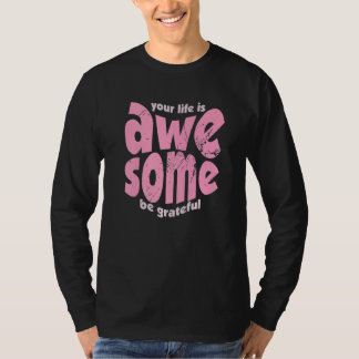 Je Leven Is Geweldig Wees Dankbaar Vintage Motivat T-shirt