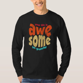 Je leven is geweldig wees dankbaar vintage motivat t-shirt