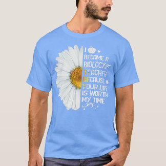 Je leven is mijn tijd waard met BIOLOGIE-TEACHER T T-shirt