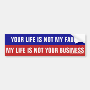 Je leven is niet mijn schuld. Mijn leven is niet j Bumpersticker