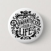 Je leven romantiseren ronde button 5,7 cm (Voorkant)