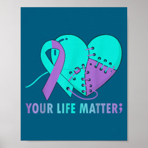 Je leven S Preventie van zelfmoord bewustzijn Teal Poster