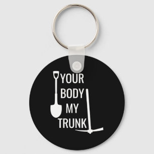 Je lichaam mijn kofferbak grappig voor mannen vrou sleutelhanger