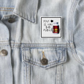 Je Liefde is als... Vierkante Button 5,1 Cm (In situ)