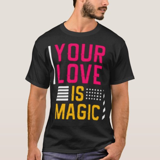 Je liefde is magie t-shirt (Voorkant)