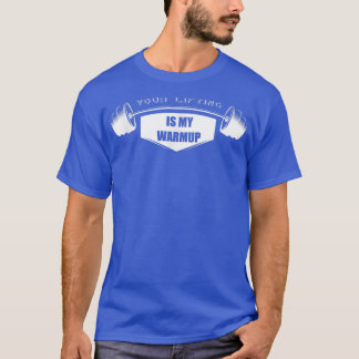 Je liften is mijn fitness van de Warmup Gym Motivi T-shirt