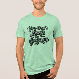 Je Lijkt Geen Dag Ouder Dan Beeldschoon Tri-Blend Shirt