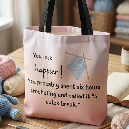 Je Lijkt Gelukkiger – Grappig Haken Tote Bag