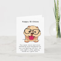 Je lijkt meer en meer charmant en knap Grappig