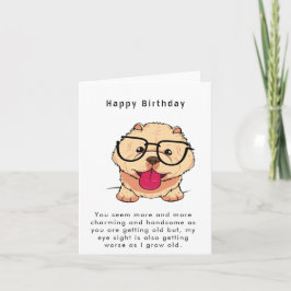 Je lijkt meer en meer charmant en knap Grappig Feestdagen Kaart