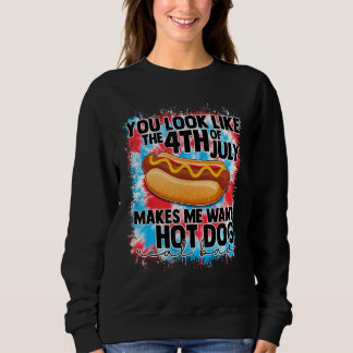 Je Lijkt Op 4 Juli Maakt Me Een Hotdog Willen  Trui