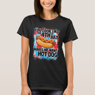 Je Lijkt Op 4 Juli Maakt Me Eten Een Hotdog T-shirt