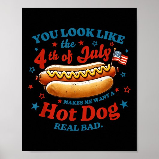 Je Lijkt Op De 4e Juli Hotdog Poster (Voorkant)