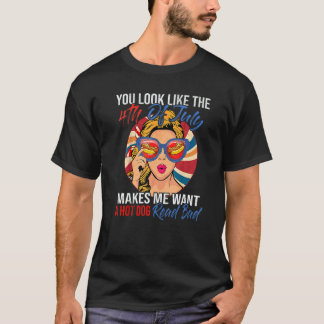 Je Lijkt Op De 4e Juli Maakt Me Een Heet T-shirt