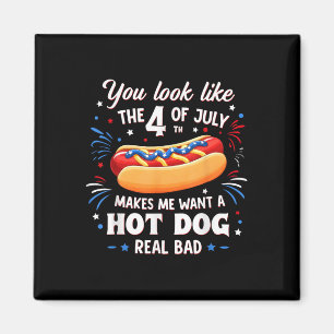 Je Lijkt Op De 4e Juli Maakt Me Een Hotdog Willen Magneet