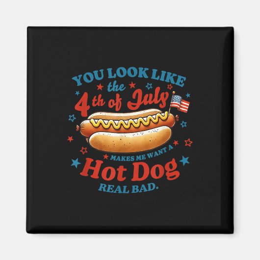 Je lijkt op de hotdog van 4 juli magneet (Voorkant)