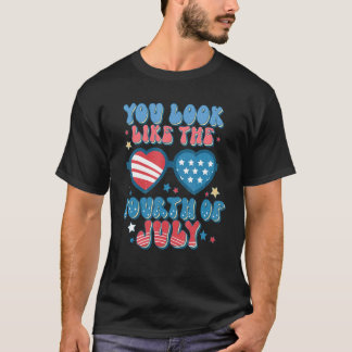 Je Lijkt Op De Vierde Juli Amerikaanse Gelukkige 4 T-shirt