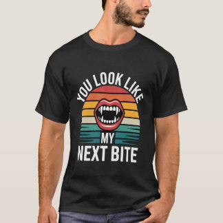 Je Lijkt Op Mijn Volgende Beet Vampier Flirt Feest T-shirt