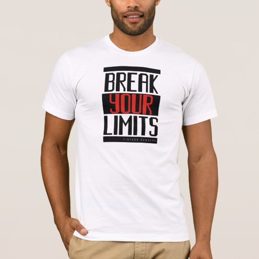 Je limieten overschrijden t-shirt (Voorkant)