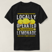 Je limonadestandaard in de lokale omgeving t-shirt (Design voorkant)