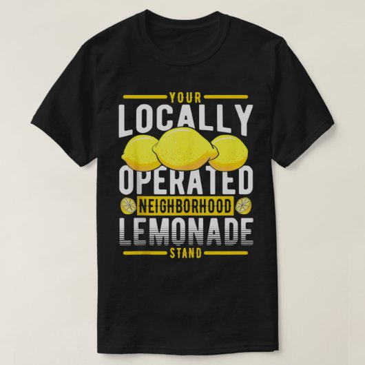 Je limonadestandaard in de lokale omgeving t-shirt (Design voorkant)