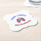 Je longen zijn mijn zakelijke papieren Onderzetter (Gekanteld)