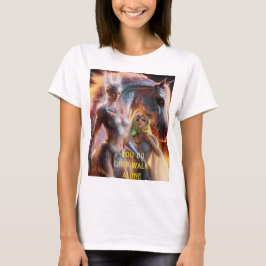 Je loopt niet alleen t-shirt