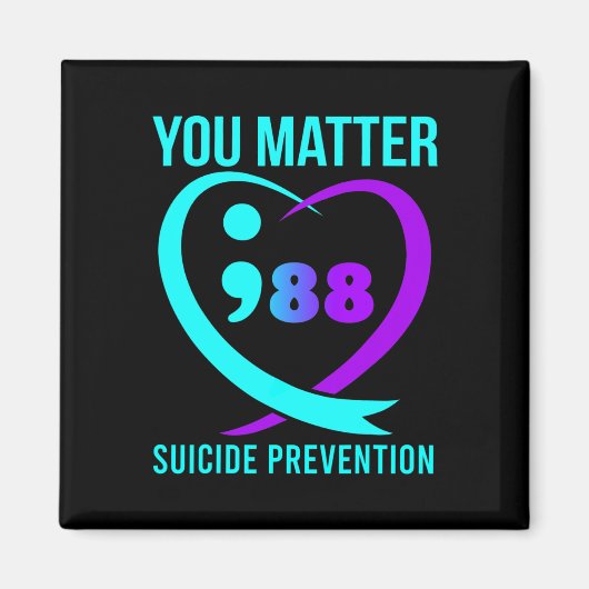 Je maakt 988 Suicide Prevention Awareness uit Magneet (Voorkant)