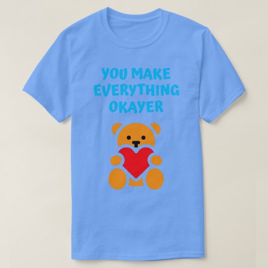 Je maakt alles oké t-shirt (Design voorkant)