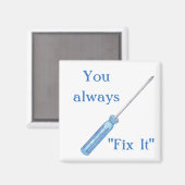 Je maakt altijd een geschenk voor schroevendraaier magneet (Voorkant / Achterkant)