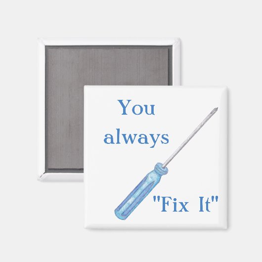 Je maakt altijd een geschenk voor schroevendraaier magneet (Voorkant / Achterkant)