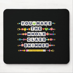 Je maakt de hele CL Shimmer leraar terug naar scho Muismat